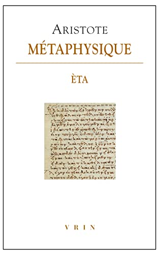 Aristote, Metaphysique Eta: Livre èta (Bibliotheque Des Textes Philosophiques) von Librarie Philosophique J. Vrin